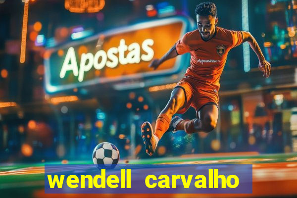 wendell carvalho reclame aqui